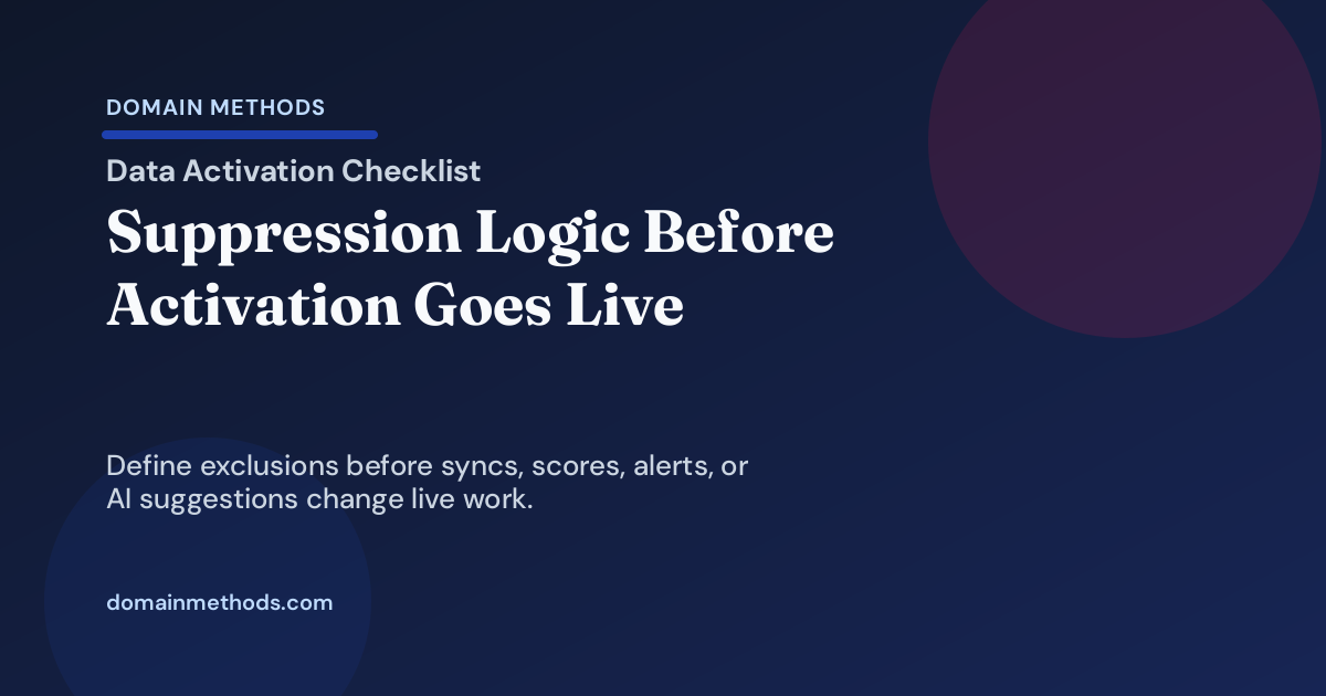 Data Activation Suppression Logic Checklist