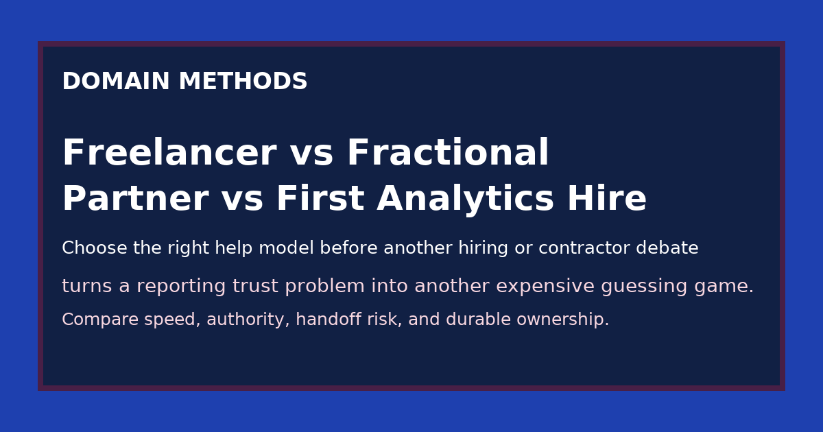 Fractional Analytics Partner vs Freelancer vs First Full-Time Analytics Hire
