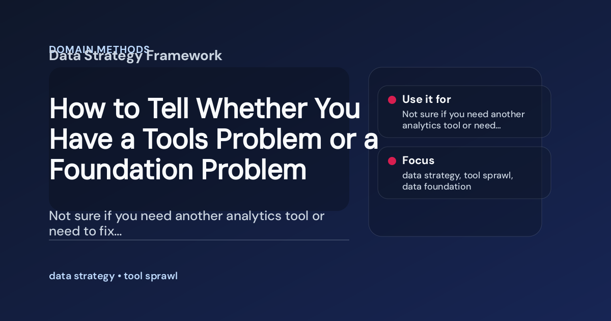How to Tell Whether You Have a Tools Problem or a Foundation Problem
