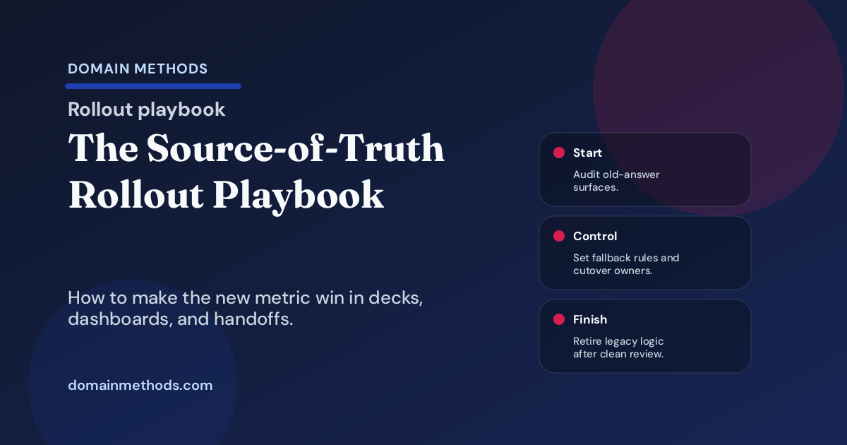 The Source-of-Truth Rollout Playbook